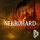 Nekrohard - Indistrial Hell (Original Mix)
