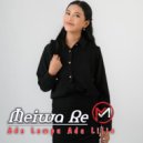 Meiwa Re - Ada Lampu Ada Lilin