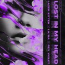 Lazer Kitten & La/Na & rey violet - Lost In My Head ()