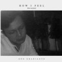 Edo Gradianto - How I Feel