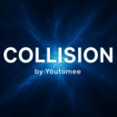 Youtomee - Collision ()