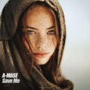 A-Mase - Save Me (Radio Mix)