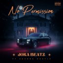 Joka Beatz & Shanna Hustle - No Permission (feat. Shanna Hustle)