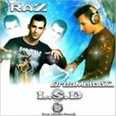 Raz & DreaMelodiC - L.S.D (feat. DreaMelodiC)