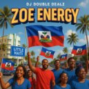 DJ DOUBLEDEALZ - ZOE ENERGY ()