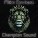 Mike Devious - Champion Sound ()