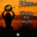 DJ Evan - Keep Calm And Carry On ()