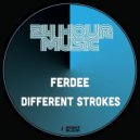 Ferdee - Different Strokes (Genetic Funk Remix)