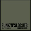 Funk'n'SloCuts - get the girl