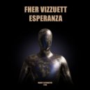 Fher Vizzuett - Esperanza (Extended)