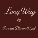 Parvati dhoundhiyal - Long Way (Original Mix)