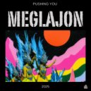 Meglajon - Pushing You