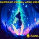 Housephonics - Spirit From Another World ()