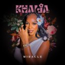 Khalia & Natural High Music - Miracle ()
