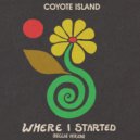 Coyote Island - Where I Started ()
