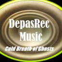 DepasRec - Cold Breath of Ghosts ()