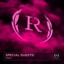 Special Guests! - Toxic (Original Mix)