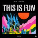 This Is Fun - How To Move