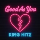 King Hitz - Good As You ()