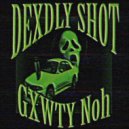 GXWTY Noh - DEXDLY SHOT ()