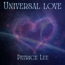 Patrice Lee - Universal Love