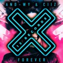 and-wy & CIIZ - Forever (Extended Mix)