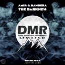 Amir (HU) & Bandera - The Darkness (Original Mix)