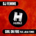 DJ Femme feat. Julia Temos - Girl On Fire (Extended Mix)