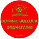 Domonic Bullock - Organ Swing