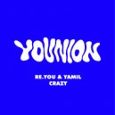 Re.You & Yamil - Crazy (Original Mix)