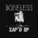 Boneless - Zap'd