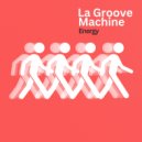 La Groove Machine - Energy (Radio Edit)