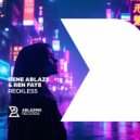Rene Ablaze & Ren Faye - Reckless (Original Mix)