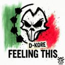 D-Kore - Feeling This
