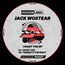 Jack Wostear - Tonight\'s The Night (Original Mix)