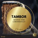George Vibe, LemonSouldj - Tambor (Original Mix)