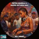 Pietro Morello & Alexis Victoria Hall - All I Want (Original Mix)
