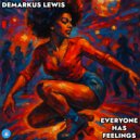 Demarkus Lewis - Everyone Has Feelings (Radio Edit)