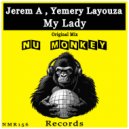 Jerem A & Yemery Layouza - My Lady (Original Mix)