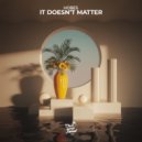 Hobes - It Doesn\'t Matter (Original Mix)