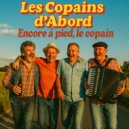 Les Copains d'Abord - Encore à pied, le copain