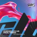 Chicks Luv Us, Paul Trent - Hit\'Em Back (Original Mix)