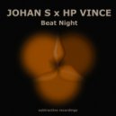 Johan S & HP Vince - Beat Night (Bugstomper & DJ Vincenzo Extended Remix)