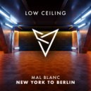 Mal Blanc - NEW YORK TO BERLIN (Extended Mix)