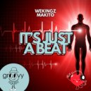 Wekingz, Makito - It\'s Just A Beat (Radio Edit)