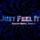 Simon Vinyl Junkie - Just Feel It (Original Mix)