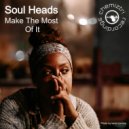 Soul Heads - Make The Most Of It (Extended Instrumental)