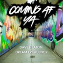 Dave Heaton & Dream Frequency - Coming At Ya (Club Mix)