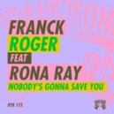Franck Roger & Rona Ray - Nobody\'s Gonna Save You (Original Version)