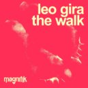 Leo Gira - The Walk (Original Mix)